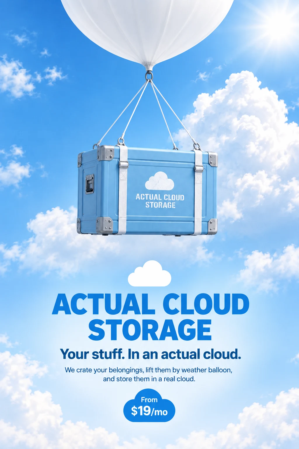 Portrait poster: a crate ascending under a weather balloon with the tagline 'Your stuff. In an actual cloud.' and a From $19/mo badge